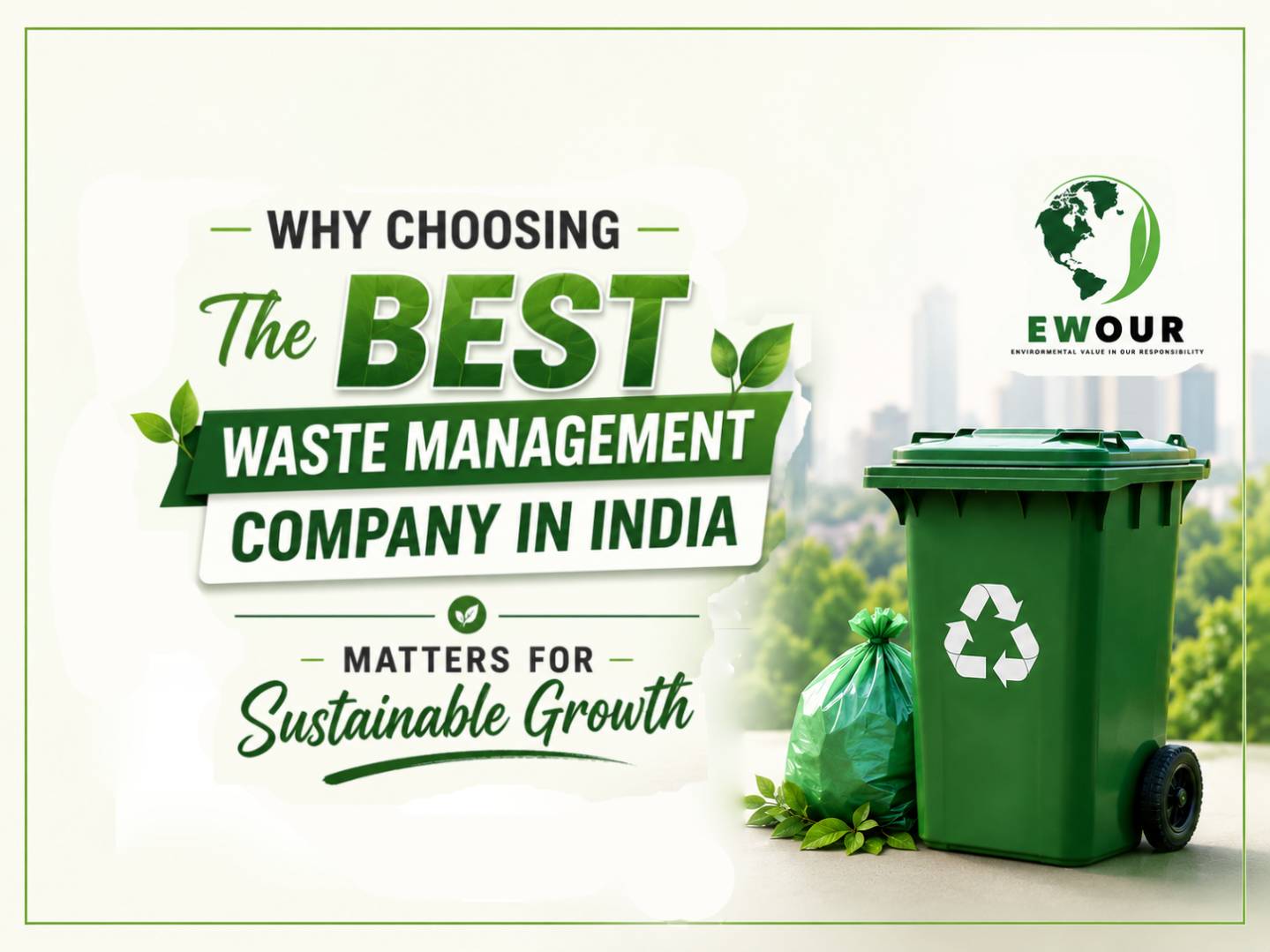Why Choosing the Best Waste Management Company in India Matters for Sustainable Growth